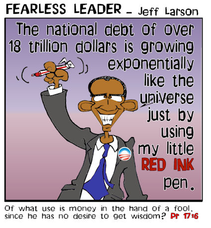 This Obama cartoon features the president gleefully adding to the national debt by the use of his little red ink pen