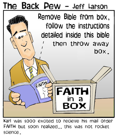 This Christian cartoon features a mail order delivery faith in a box with the only contents being a bible because that is all we need