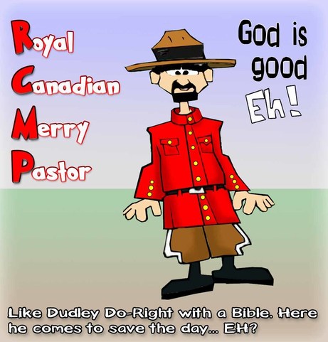 This Christian Cartoon features the RCMP of Canada