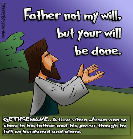This christian cartoon features Jesus praying to the Father not my will but your will be done
