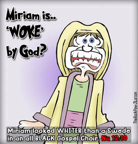 This Bible cartoon features Miriam turned white by God for being a troublemakerPicture