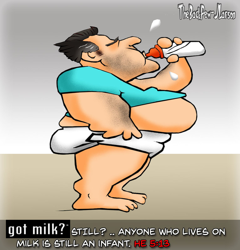 milk, healthy body, cartoons, Hebrews 5:13