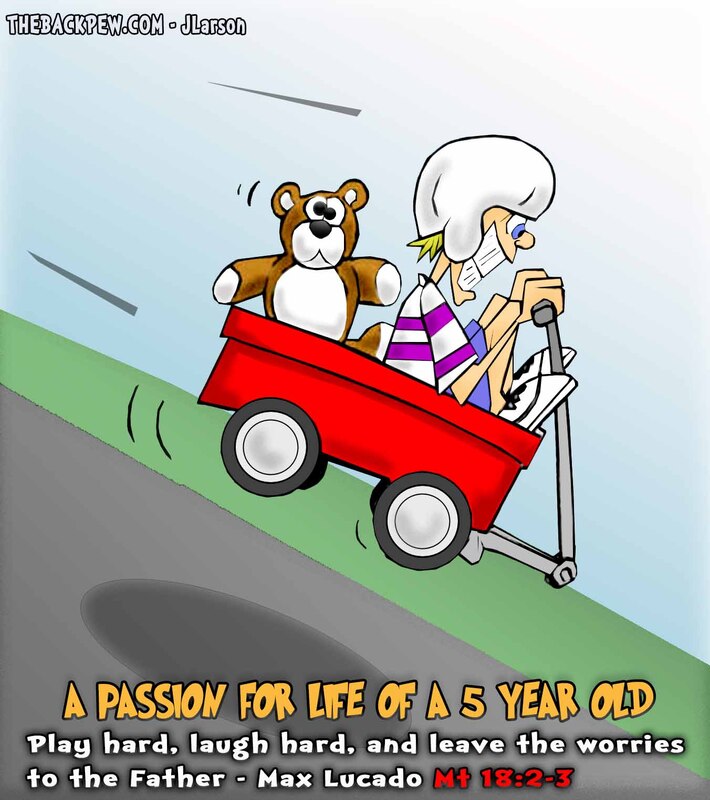 This christian cartoon features the gospel paraphrase.. play hard, laugh hard, and leave the worries to the Father.