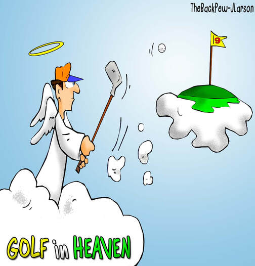 This Heaven Cartoon features the challenge of playing golf in Heaven