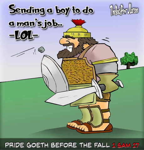 This Goliath cartoon features the bible story from Samuel 17 reminding us pride goes before the fall