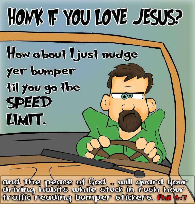 driving cartoons, christian cartoons, rush hour christian driver cartoons, honk if you love jesus cartoons, pilippians 4:7