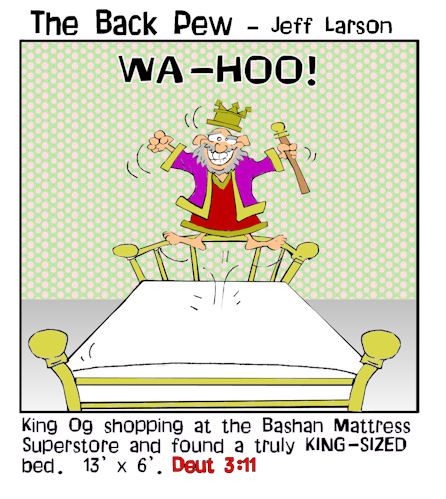 this bible cartoon features King Og and his truly king sized bed found in Deuteronomy 3:11