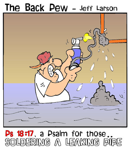 Psalms, cartoons, plumbers psalm, Psalms 18:17, plumbers