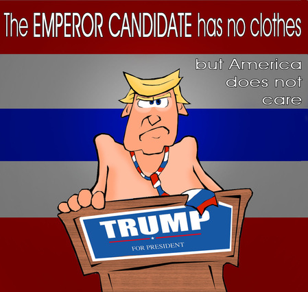 This political cartoon features Donald Trump as the emperor wanna be who has no clothes
