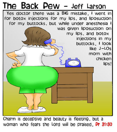 This christian cartoon features the bible Proverb 31:30 warning against cosmetic surgery?