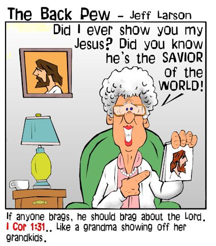 brag on Jesus, cartoons, 1 Corinthians 1:31, Grandma brag book