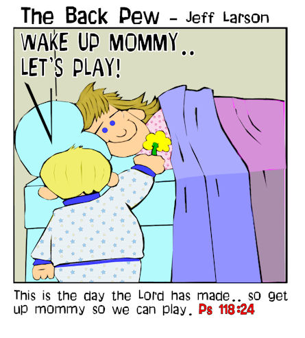 mothers day cartoons, Psalms 118:24, dandelions cartoons, mom cartoons