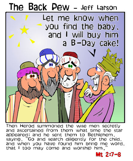 christmas cartoons, 3 wisemen cartoons, herod cartoons, Matthew 2:7-8