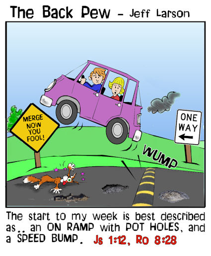 This christian cartoon features Monday to an on ramp to a week  of traffic delay or potholes