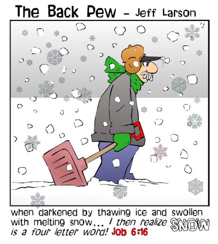 This christian cartoon features Job 6:16 which teaches us snow is a four letter word