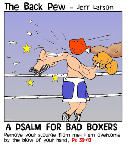 boxing cartoons, fighting cartoons, psalm for bad boxers cartoons, Psalms 39:10