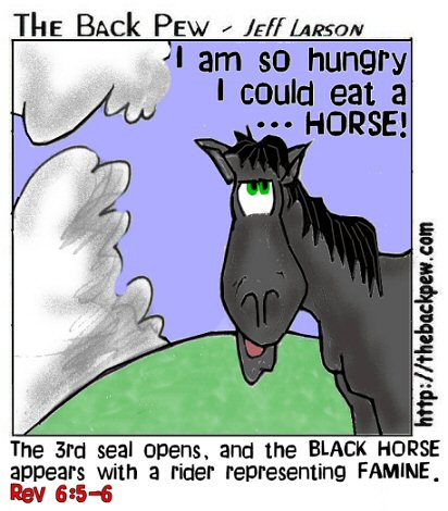 Revelations, bible, cartoons, prophesy, Revelations 6:5-6, black horse, famine