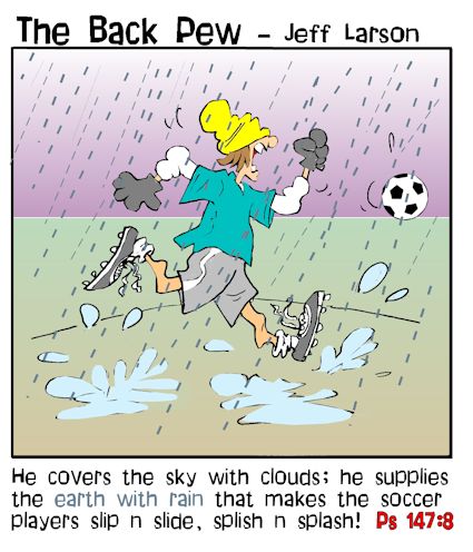 soccer cartoons, soccer player cartoons, soccer in the rain cartoons, psalms 147:8