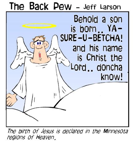 This christian cartoon features the birth of Jesus as declared by an angel from Minnesota