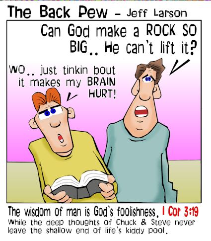 This christian cartoon features the Bible truth of 1 Corinthians 3:19 where the wisdom of man is God's foolishness