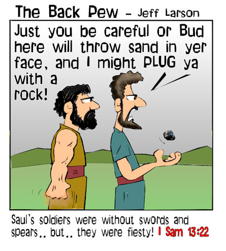 Old Testament, bible, cartoons,  1 Samuel 13:22, King Saul's army