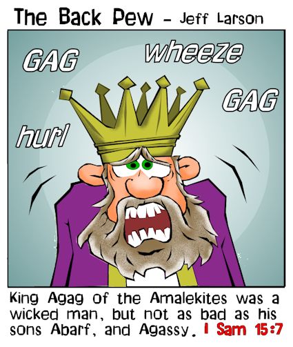 Old Testament, bible, cartoons, King Agag, 1 Samuel 15:7