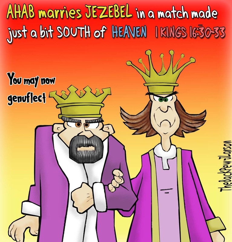 Old Testament, cartoons, Ahab & Jezebel, wicked king and queen, 1 Kings 16:30-33