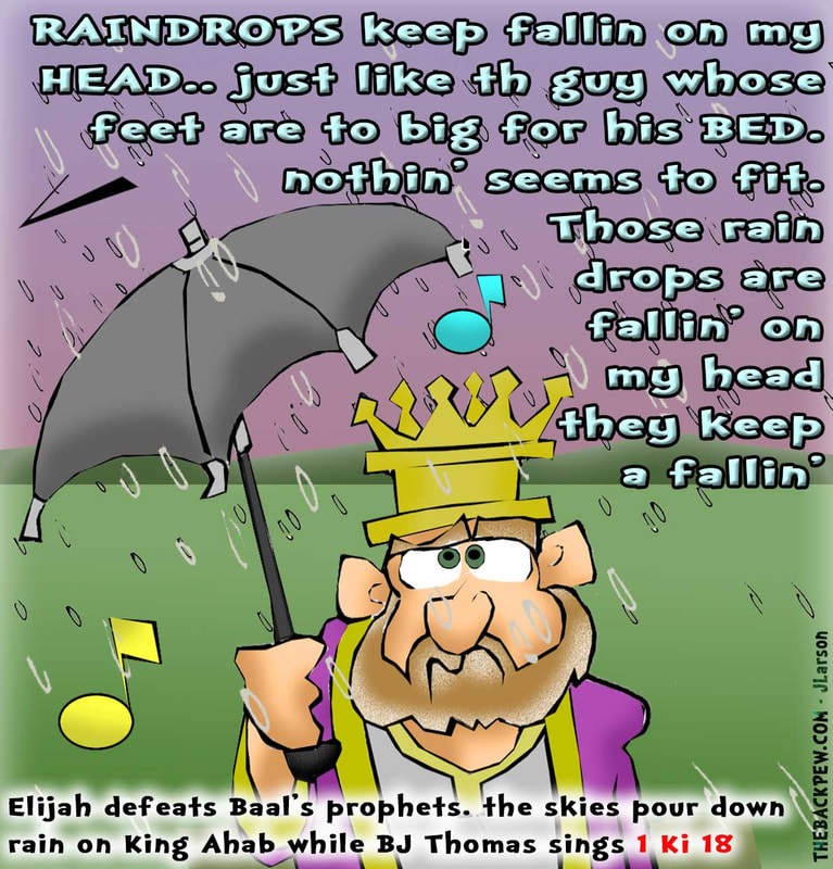 Old Testament, cartoons, prophets of Baal v Elijah, 1 Kings 18, King Ahab in rain