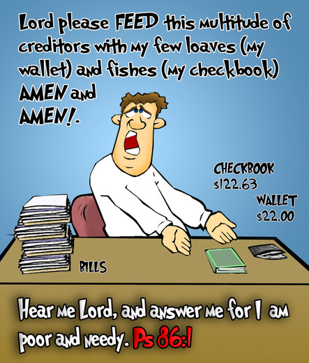 This christian cartoon features the prayer for God's blessings with money problem. Like loaves and fishes