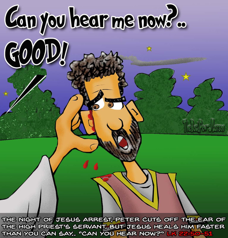 Good Friday cartoons, cartoons, ear cut off, Matthew 26:36-46, Gethsemane
