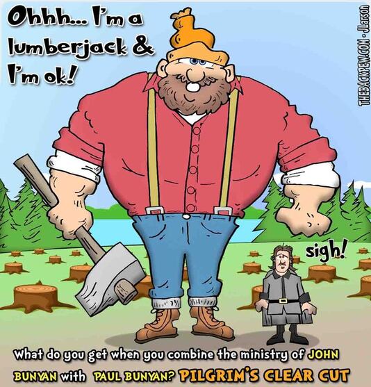 This Christian Cartoon features Pilgrim's Clear Cut with John & Paul Bunyan