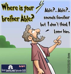 This Bible Cartoon recalls when Cain killed Able as featured on DatelinePicture
