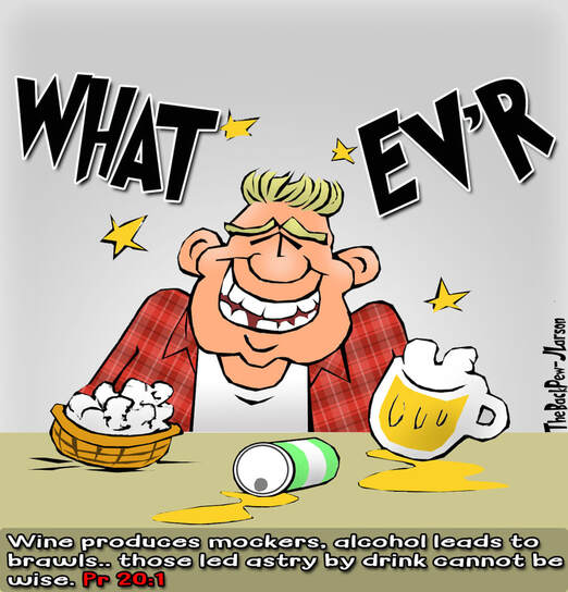 This Christian Cartoon illustrates the folly of drinking as found in Proverbs 20:1Picture