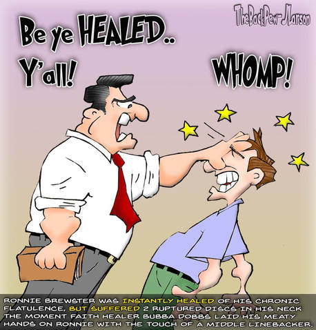 This Christian cartoon features an awkward/ironic faith healer injury