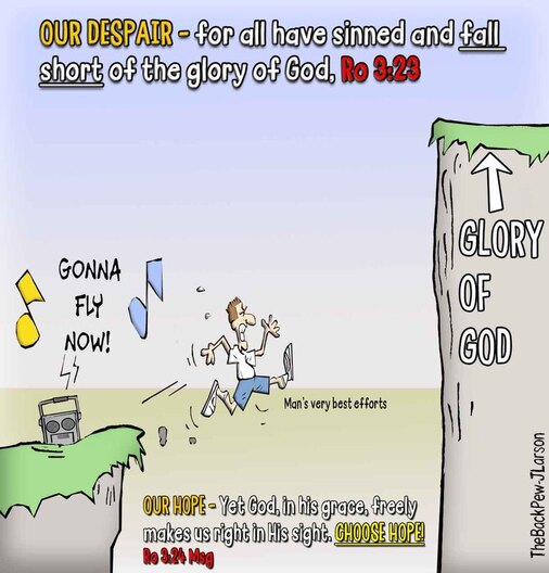 This Christian cartoon shares Romans 3:23 All have sinned, BUT God's Grace makes us right with Him.Picture