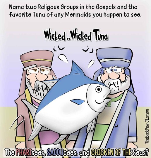 This Gospel cartoon features a Pharisee, Sadducee, and a TunaPicture