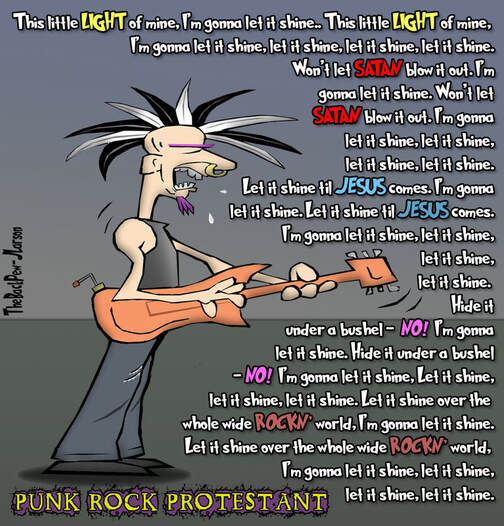 This Worship Cartoon features a 'punk protestant' singing this little light of minePicture