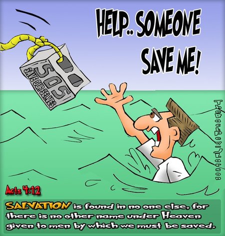 This christian cartoon features the bible truth that Salvation is only found in Jesus