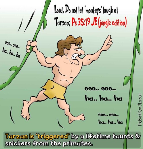 This Christian cartoon features a Jungle paraphrase of Psalms 35:19 where Tarzan prays to the LordPicture