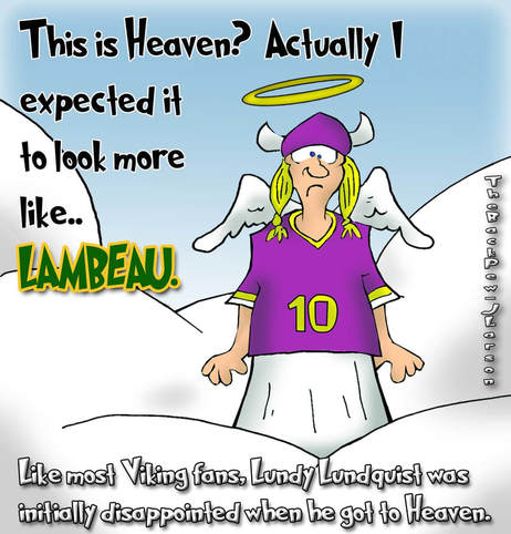 This christian cartoon features the initial disappointment of Minnesota Viking fans in Heaven