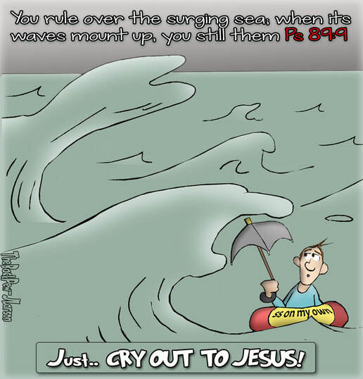 This Christian Cartoon the Bible promise that God rules over the waves in our livesPicture