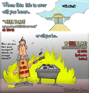 This Christian Cartoon asks the very real question.. when this life is over what will Jesus say to you?Picture