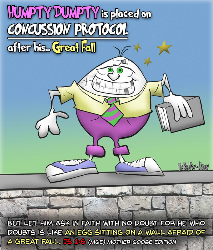 This christian cartoon features humpty dumpty to illustrate the bible truth in James 1:6 regarding faith