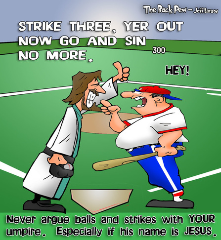 This christian cartoon features Jesus as an umpire