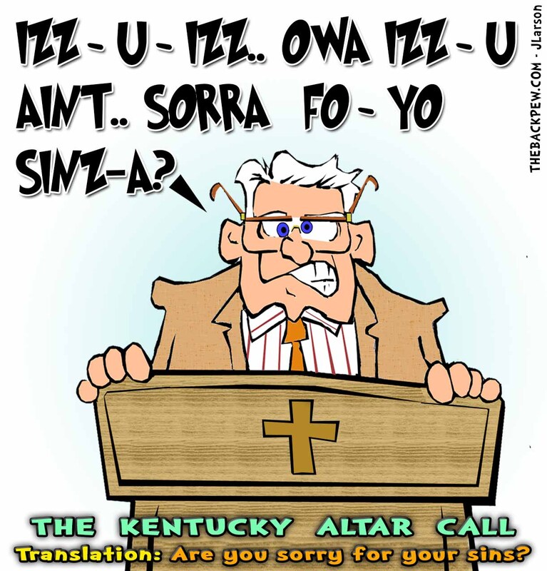 preacher cartoons, christian cartoons, pastor cartoons, redneck preacher, Kentucky preacher