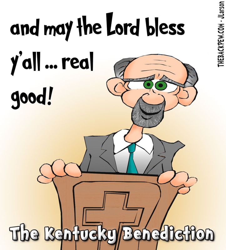 This christian cartoon features a good ol' Kentucky Benediction
