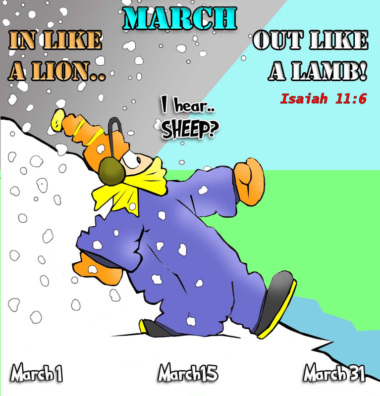 This christian cartoon features the old saying about the month of March, it is in like a Lion, and out like a lamb. Isaiah 11:6 paraphrase