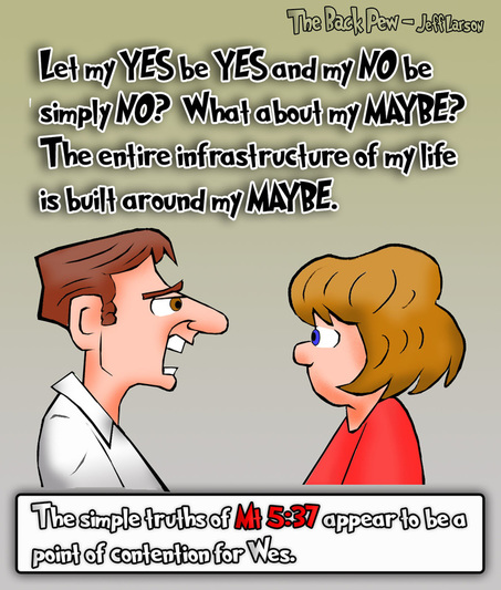 This christian cartoon features the dilemma of choosing between yes and no when MAYBE is a better fit.