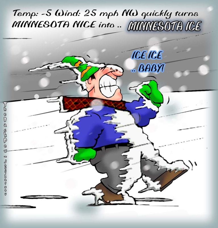 This winter cartoon features Minnesota Nice turning to Minnesota Ice