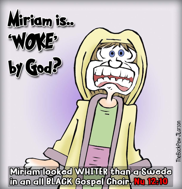 Numbers, cartoons, bible, Old Testament, Miriam is white, Numbers 12:10